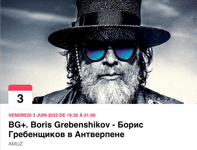 Bannière Facebook. BG+. Boris Grebenshikov - Борис Гребенщиков в Антверпене. 2022-06-03